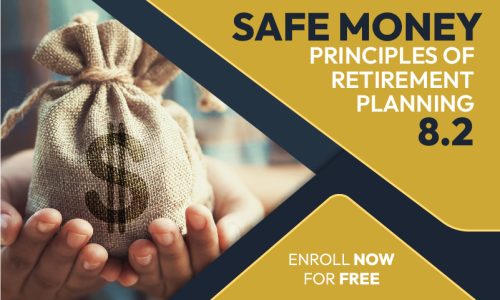 SAFE MONEY PRINCIPLES OF RETIREMENT PLANNING